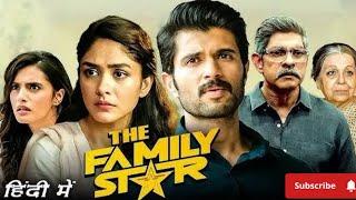 The FAMILY STAR 2 Full Movie In Hindi | Vijay Devarakonda & Mrunal Thakur New Released Movie 2024