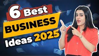 6 Best Business Ideas For 2025 | Investment, Business Tips Explained in Hindi