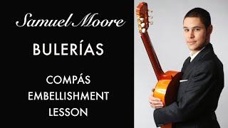 BULERÍAS LESSON - Developing Your Compás - Study With Samuel - Season 2 - Episode 4