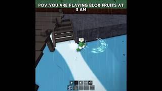 You are playing blox fruits at 3am.. | Part 12 #roblox #bloxfruits