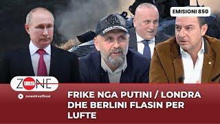 Frike nga Putini / Londra dhe Berlini flasin per lufte! - Zone e Lire