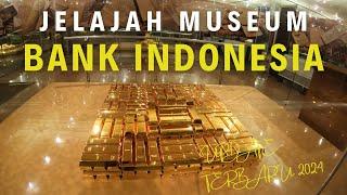 MUSEUM BANK INDONESIA (MUBI) 2024 | JELAJAH KESELURUHAN MUSEUM BANK INDONESIA KOTA TUA JAKARTA 2024