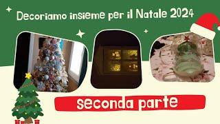 Decorate con me per il Natale 2024. Decorazioni Natalizie seconda parte....