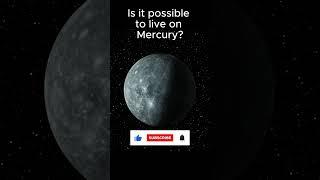 Is it possible to live on Mercury? #shorts #space #mercury