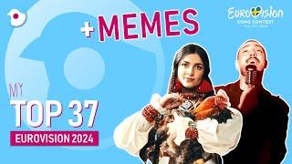 Eurovision 2024 | My TOP 37 (with MEMES) | ALL SONGS | New: 