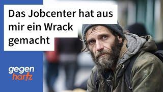 Bürgergeld: Das Jobcenter hat aus mir ein Wrack gemacht