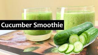 Cucumber Smoothie | 100% Super Healthy | No sugar. No Milk |