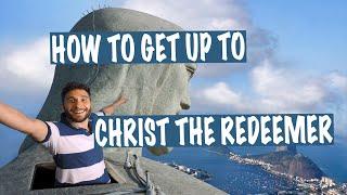 How to get up to the Christ the Redeemer Statue 2023 - Rio de Janeiro