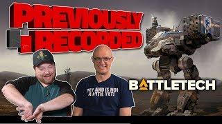 Previously Recorded - BattleTech