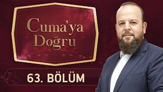 Kulluğun Zirvesi; İhlas ve Samimiyet - Cuma'ya Doğru 63.Bölüm