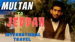 Multan to Jeddah || Umraha Journey 2023 || international Travel || Muzammil Hussain Multani