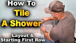 How To Tile A Shower Pt. 1 - Layout And Starting First Row