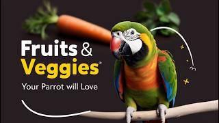 Fruits & Veggies Your Parrot Will LOVE | Guide for Beginners & Pro