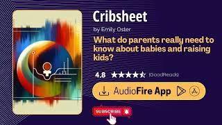 Audiobook Summary - Cribsheet by Emily Oster