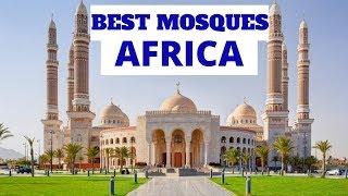 Top 10 Most Beautiful Mosques in Africa