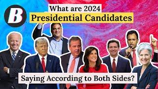 What are 2024 Presidential Candidates Saying According to Both Sides of the Aisle?