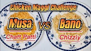 Musa VS Bano Maggi Challenge