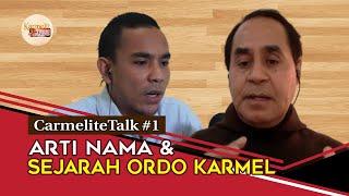 CarmeliteTalk #1 - ARTI NAMA & SEJARAH ORDO KARMEL (1/5) | Karmelit Tube