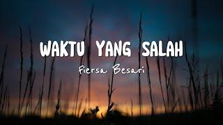 Waktu Yang Salah - Fiersa Besari (Video Lirik)