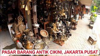 MELIHAT PASAR BARANG ANTIK DI CIKINI JAKARTA YANG MASIH EKSIS WALAUPUN JAMAN SUDAH MODERN | 4K⁶⁰