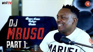Dj Mbuso talks on BFR, High School, Mandoza, Kwaito and Selling Mixtapes | WVX TV | Ep 2