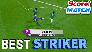 SCORE! MATCH “ ASH - VILLAIN “ BEST STRIKER EVER [GAMEPLAY INFINITY ARENA]