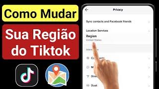 Como alterar o país ou região do TikTok | como mudar sua localização no TikTok 2023