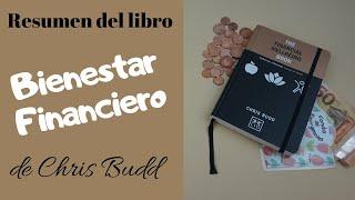 Bienestar Financiero  Resumen del libro de Chris Budd