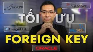 Mọi thứ về hiệu năng FOREIGN KEY trong RDBMS (Oracle, SQL Server, PostgreSQL, MySQL, MariaDB …)