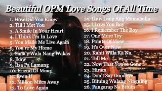 BEAUTIFUL OPM LOVE SONGS OF ALL TIME | OPM CLASSIC HIT SONGS OF THE 70's 80's & 90's