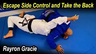 Escape Side Control and Take the Back by Raryon Gracie