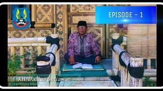 MENGISI BULAN RAMADHAN - KH. Dahlan Setiawan || Episode-1