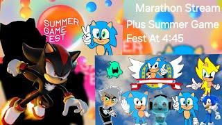 Marathon Stream Part 7 Plus Summer Game Fest Sonic X Shadow Generations Trailer Live Reaction