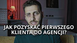 Jak pozyskać Pierwszego Klienta do Agencji Social Media? 3 Metody