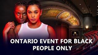 Ontario Theatre Sparks Outrage After Announcing Events For Black People Only