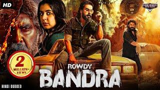 Dilleep's ROWDY BANDRA - Blockbuster Full Hindi Dubbed Movie | Nikki Galrani | Action Romantic Movie