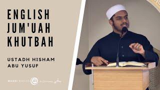 Dealing With Trials and Tribulations - Ustadh Hisham Abu Yusuf