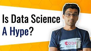 Is data science a hype? | Is data science a bubble?