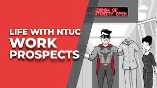 Life With NTUC - WORK PROSPECTS