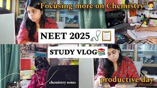 NEET 2025🩺~ STUDY VLOG| *Focusing more on Chemistry*‍| Productive Day ️ #neet2025 #neet