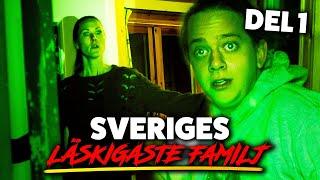 SVERIGES LÄSKIGASTE FAMILJ | SKRÄCKHUSET, DEL 1