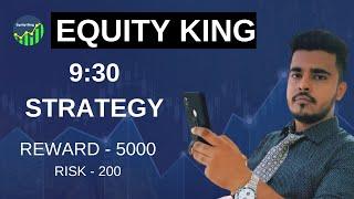 EQUITY KING 9:30 STRATEGY | OPTION TRADING STRATEGY | #optionsbuyer #equityking #stockmarketindia