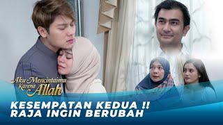 MINTA RESTU KE 2 KALI! RAJA INGIN MULAI MENCINTAI ARSY | AKU MENCINTAIMU KARENA ALLAH EPS 34