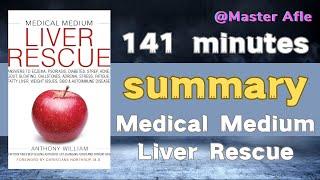 Summary of Medical Medium Liver Rescue by Anthony William | 141 minutes audiobook summary #health