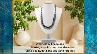 Beadalong with Rachel - Using flat cone ends, beads and findings