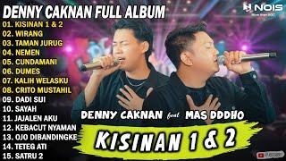 DENNY CAKNAN FT. MAS DDDHO - KISINAN & KISINAN 2 | FULL ALBUM TERBARU 2023