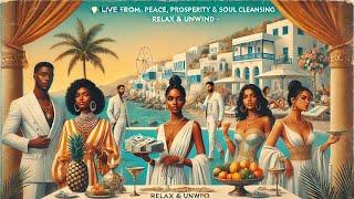  Live from Mykonos: Peace, Prosperity & Soul Cleansing | Relax & Unwind 