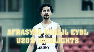 EYBL U20 Afrasyab Khalil  Highlights