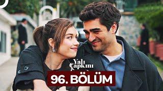 Yalı Çapkını 96. Bölüm