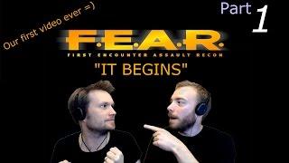 F.E.A.R. | IT BEGINS, OUR FIRST VIDEO | Part 1 | First Encounter Assault Recon